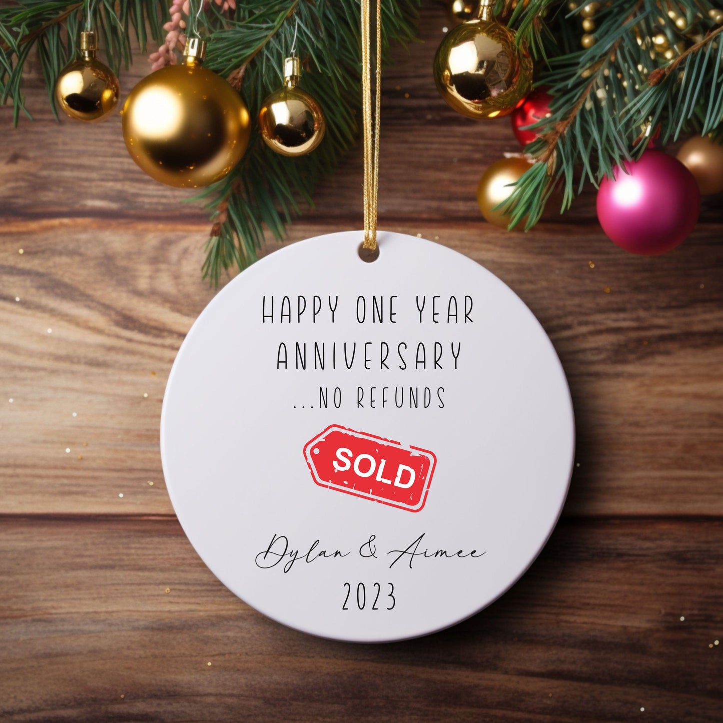 Personalized First Anniversary Sold, No Refunds Ornament