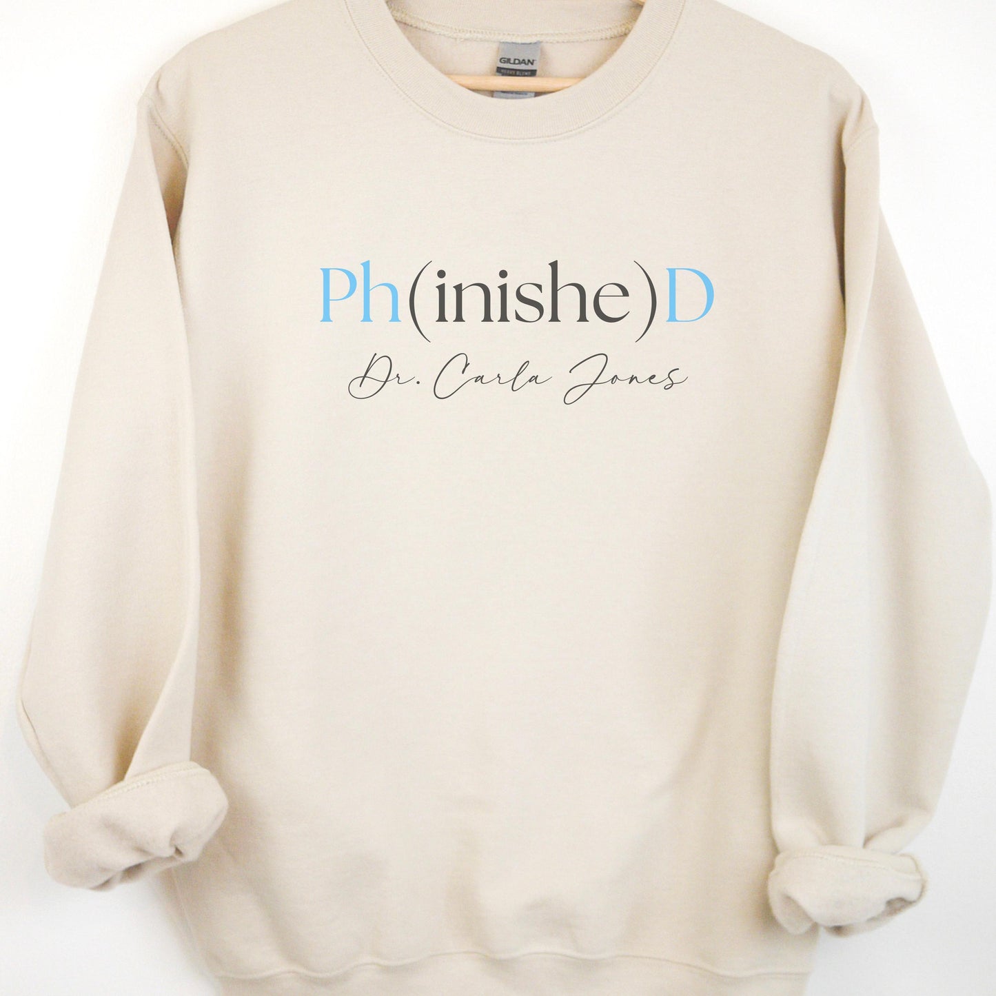 Personalized PhD Sweatshirt, Doctorate Sweatshirt, PhD Graduation, PhD Sweatshirt, Doctorate Graduation Gift, Doctorate Gift, PhD Gift