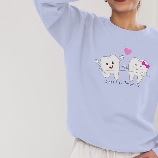 Floss Me I'm Yours Funny Valentine Sweatshirt, Funny Dental Sweater, Dental Hygiene gifts, Dental squad, Dental hygienist shirt